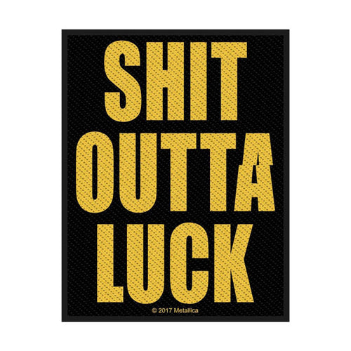 Patch - Metallica - Shit Outta Luck