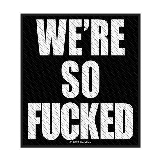 Patch - Metallica - We're So Fucked